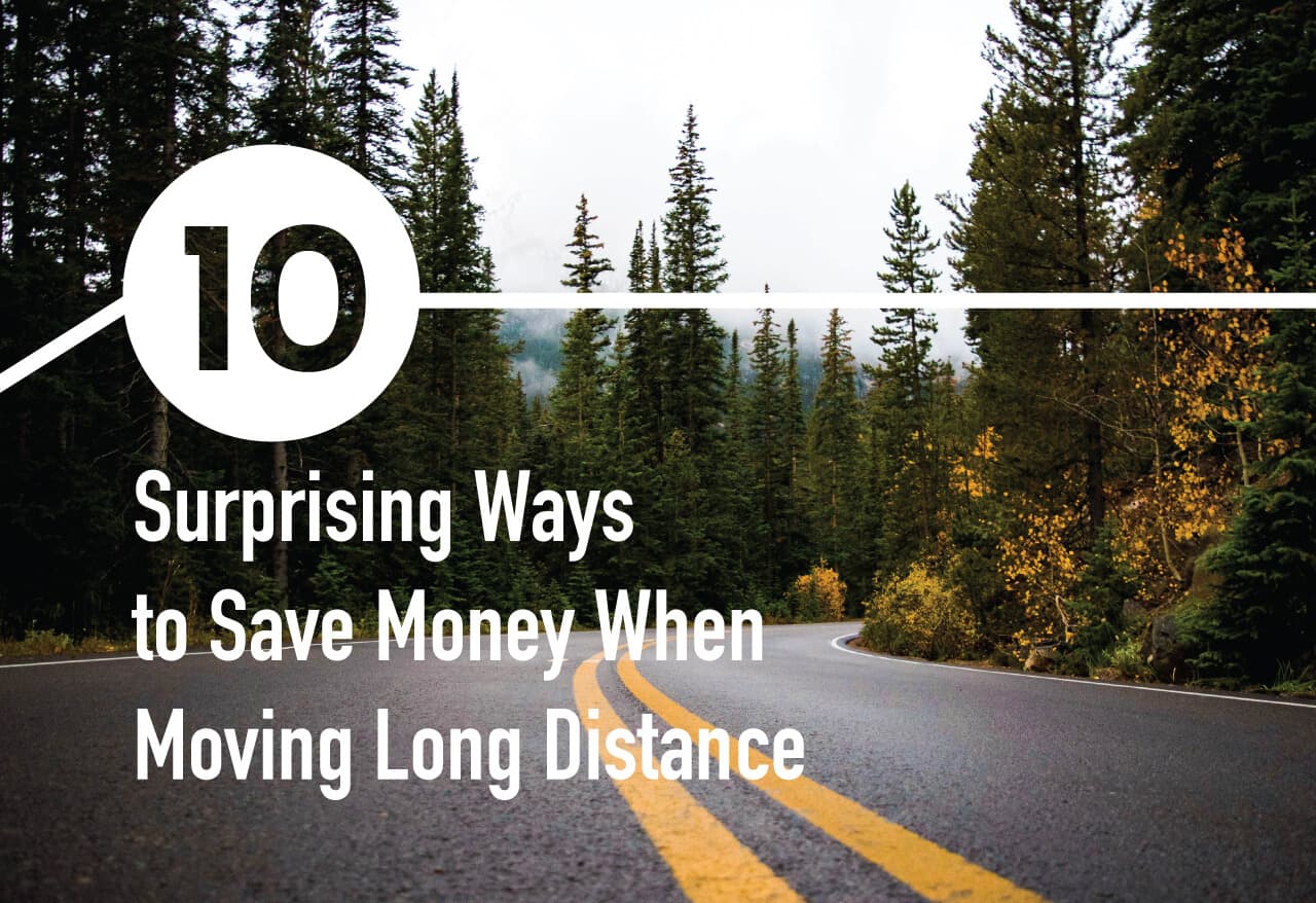 10 Surprising Ways to Save Money When Moving Long Distance